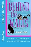 Behind the Walls (Jolie Gentil Cozy Mystery Series) (Volume 6)