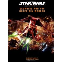 Star Wars Geonosis and the Outer Rim Worlds: Roleplaying Game