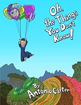 Oh, The Things You Don't Know!