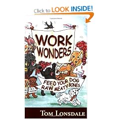 Work Wonders - Feed Your Dog Raw Meaty Bones