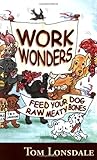 Work Wonders: Feed Your Dog Raw Meaty Bones