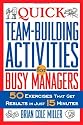 Quick Team-Building Activities for Busy Managers: 50 Exercises That Get Results in Just 15 Minutes