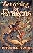 Searching for Dragons: The Enchanted Forest Chronicles, Book Two