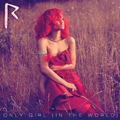 Only Girl (In The World) (Album Version)
