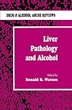 Liver pathology and alcohol