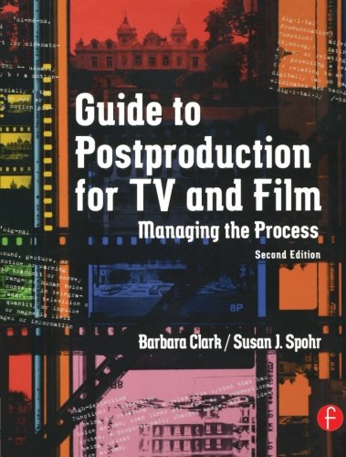 guide to postproduction for tv and film managing the process