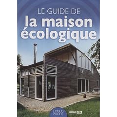 Le guide de la maison �cologique