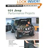 101 Jeep Performance Projects (Motorbooks Workshop) by James J. Weber
