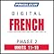 French Phase 2, Unit 11-15: Learn to Speak and Understand French with Pimsleur Language Programs