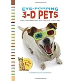 Eye-Popping 3-D Pets: Phantogram Animals You Can Practically Pet! ~ Barry Rothstein