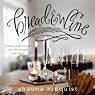 Bread & Wine: A Love Letter to Life Around the Table with Recipes