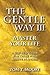 The Gentle Way III: Master Your Life