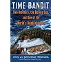 Time Bandit: Two Brothers, the Bering Sea, and One of the World's Deadliest Jobs