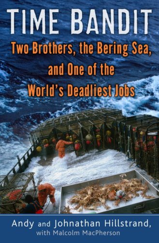 Books: Time Bandit. Two Brothers, the Bering Sea, and One of the World's Deadliest Jobs