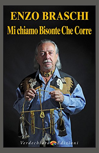 Mi chiamo Bisonte Che Corre (Italian Edition)