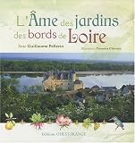 L Ame des jardins des bords de Loire