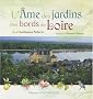 L'Ame des jardins des bords de Loire