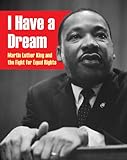 I have a dream : Martin Luther King and the fight for equal rights
