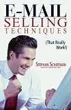 E-Mailing Selling Techniques: (That Really Work!)