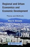 Regional and Urban Economics and Economic Development: Theory and Methods