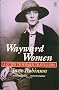 Wayward Women: A Guide to Women Travellers