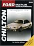 Ford: Mustang 1989-93 (Chilton's Total Car Care Repair Manual)