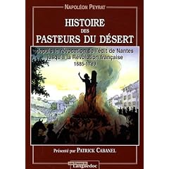 Histoire des pasteurs du D�sert : Depuis la r�vocation de l'�dit de Nantes jusqu'� la R�volution fran�aise 1685-1789
