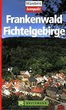  : Frankenwald/Fichtelgebirge: 30 Wanderungen, Tourenkarten zum Herausnehmen, H&ouml;henprofile