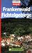 Suchen : Frankenwald/Fichtelgebirge: 30 Wanderungen, Tourenkarten zum Herausnehmen, H&ouml;henprofile