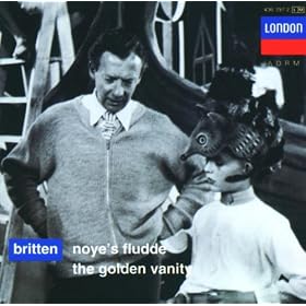 Britten: Noye's Fludde; The Golden Vanity