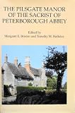 The Pilsgate manor of the sacrist of Peterborough Abbey : part B of the register of George Fraunceys, sacrist, c. 1404