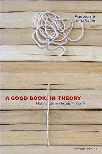 A Good Book, In Theory: Making Sense Through Inquiry, Second Edition
