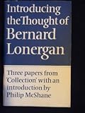 Introducing the thought of Bernard Lonergan : three papers reprinted from 'Collection'