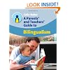 A Parents' and Teachers' Guide to Bilingualism (Parents' and Teachers' Guides)