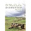 A Way Of Life, Disrupted