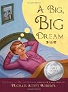 A Big, Big Dream