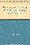 Heating and Cooling for Buildings : Design for Efficiency