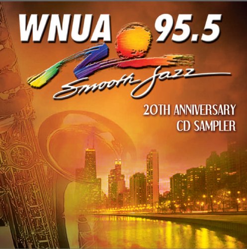 CD-Charts  Search : WNUA 95.5 - Smooth Jazz Sampler, Vol. 20 Anniversary