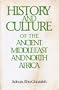History and Culture of the Ancient Middle East and North Africa