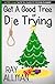 Get A Good Tree Or Die Trying: A Christmas Story