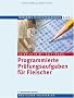 Programmierte Pr�fungsaufgaben f�r Fleischer: Modernes Fleischerhandwerk 3