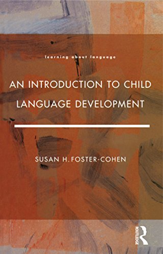 An Introduction to Child Language Development (Learning about Language)