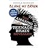 Blame My Brain: the Amazing Teenage Brain Revealed