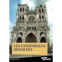 Les Cath�drales d�voil�es