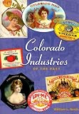 Colorado Industries of the Past