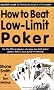 How to Beat Low-limit Poker