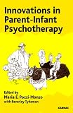 Innovations in Parent-Infant Psychotherapy