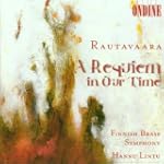 Rautavaara:  Requiem in Our Ti