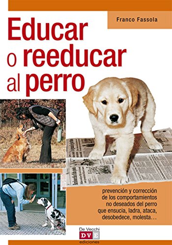 Educar o reeducar al perro (Spanish Edition)