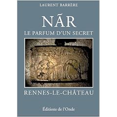Nar le parfum d'un secret / Rennes-le-Ch�teau
